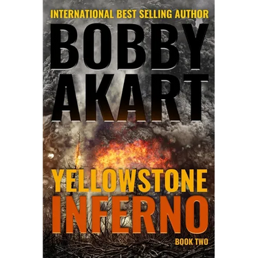 Yellowstone: Inferno: A Survival Thriller