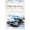 Prudence: Choose Confidently, Live Boldly