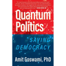 Quantum Politics: Saving Democracy