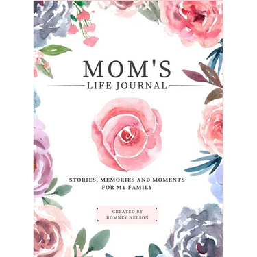 Mom's Life Journal: Stories, Memories and Moments for My Family A Guided Memory Journal to Share Mom's Life