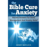 The Bible Cure for Anxiety: Ancient Answers For Stress Management and Anxiety Relief