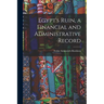 Egypt's Ruin, a Financial and Administrative Record