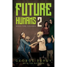 Future Humans 2: Mixed-Time Children