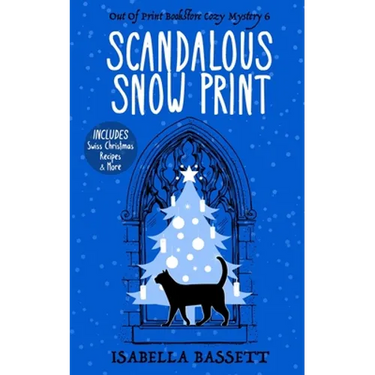 Scandalous Snow Print: A Snowbound Christmas Whodunnit