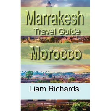 Marrakesh Travel Guide, Morocco: Tourism