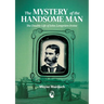 The Mystery of the Handsome Man: The Double Life of John Lempriere Irvine