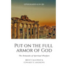 Put on the Full Armor of God: The Demands of Spiritual Warfare
