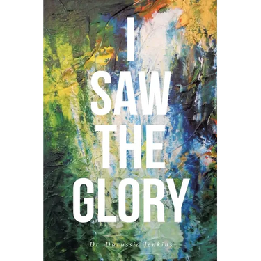 I Saw the Glory