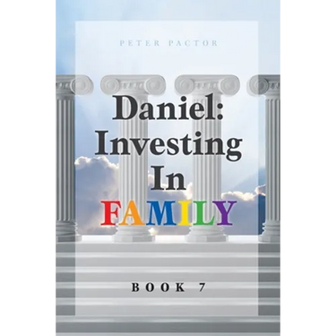 Daniel: Investing in Family