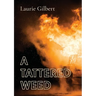 A Tattered Weed: A Tattered weed explores the psychological impact of war on young minds and the need to establish an identity when everything seems u