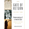 Gate of Return: Homecoming of a Jewish Soul
