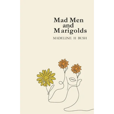 Mad Men and Marigolds