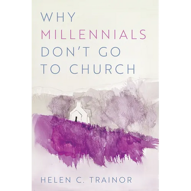 Why Millennials Don't Go to Church