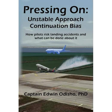 Pressing On: Unstable Approach Continuation Bias
