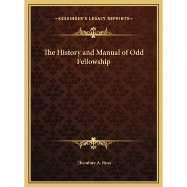 The History and Manual of Odd Fellowship