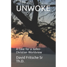 Unwoke: A Case for a Judeo-Christian Worldview