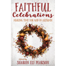 Faithful Celebrations: Making Time for God in Autumn