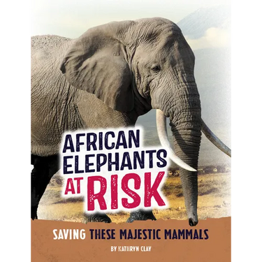 African Elephants at Risk: Saving These Majestic Mammals