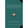 By Grace Through Faith Plus Nothing: Simple Studies In Galatians