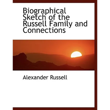 Biographical Sketch of the Russell Family and Connections