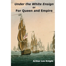 Under the White Ensign: or For Queen and Empire