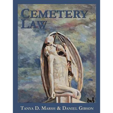 Cemetery Law: The Common Law of Burying Grounds in the United States