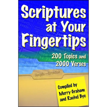 Scriptures at Your Fingertips: Over 200 Topics and 2000 Verses