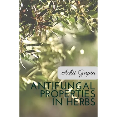 Anti Fungal Properties in Herbs