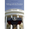 Talking with the President: The Pragmatics of Presidential Language
