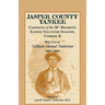 Jasper County Yankee: Campaigns of the 38th Regiment, Illinois Volunteer Infantry, Company K Written by William Elwood Patterson, 1861-1863