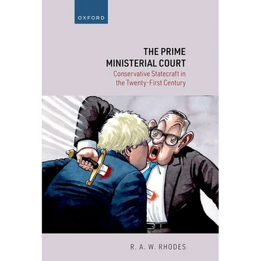 The Prime Ministerial Court: Conservative Statecraft in the Twenty-First Century