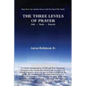 The Three Levels of Prayer