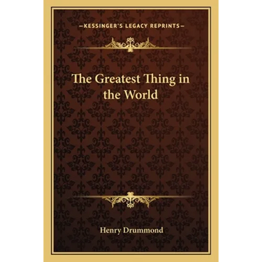 The Greatest Thing in the World