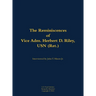 The Reminiscences of Vice Adm. Herbert D. Riley, USN (Ret.): 1904-1973