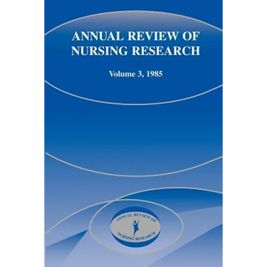 Annual Review of Nursing Research, Volume 3, 1985