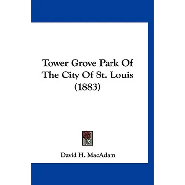 Tower Grove Park Of The City Of St. Louis (1883)