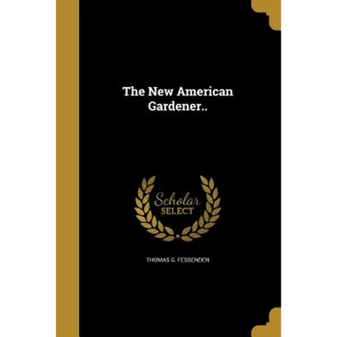 The New American Gardener..