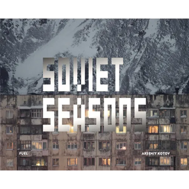 Soviet Seasons: Photographs by Arseniy Kotov