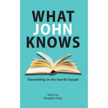 What John Knows: Storytelling in the Fourth Gospel