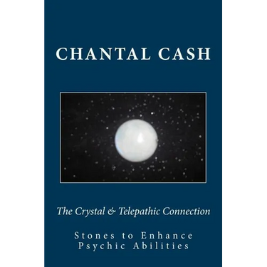 The Crystal & Telepathic Connection: Stones & Crystals to Enhance Psychic Abilities