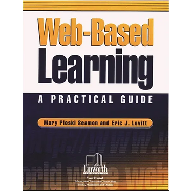 Web-Based Learning: A Practical Guide