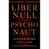 Liber Null & Psychonaut: The Practice of Chaos Magic (Revised and Expanded Edition)
