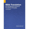 Bible Translation: An Introductory Course in Translation Principles, Fourth Edition