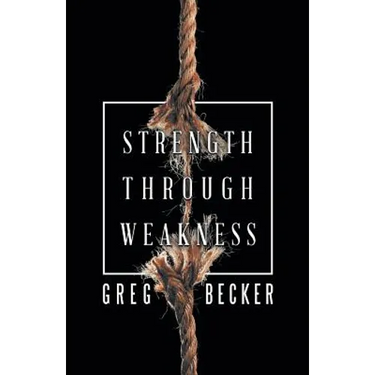Strength Through Weakness