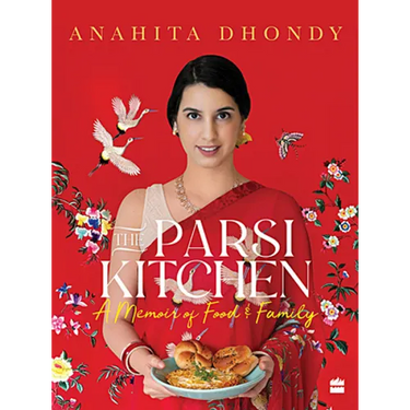 Parsi Kitchen: A Memoir of Food and Family