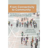From Connectivity to Community: The ICF Method for Economic, Social and Cultural Growth in the Digital Age
