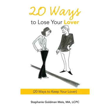 20 Ways to Lose Your Lover: (20 Ways to Keep Your Lover)