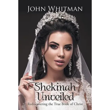 Shekinah Unveiled: Rediscovering the True Bride of Christ