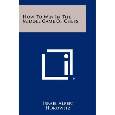 How To Win In The Middle Game Of Chess