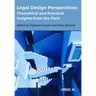 Legal Design Perspectives: Theoretical and Practical Insights from the Field